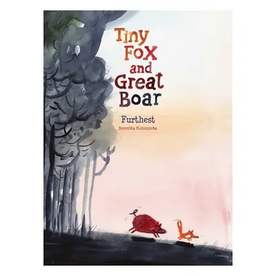 "Tiny Fox and Great Boar Book Two: Furthest" - "" ("Kolomycka Berenika")