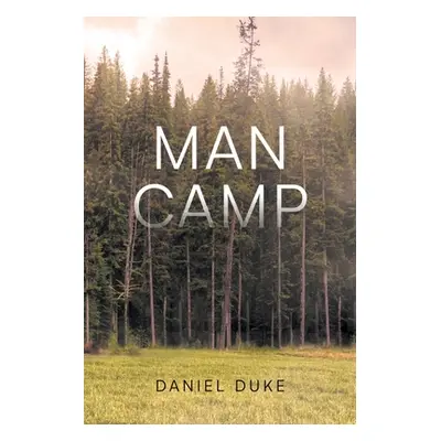 "Man Camp" - "" ("Duke Daniel")