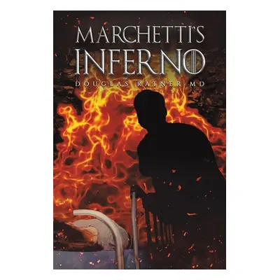 "Marchetti's Inferno" - "" ("Ratner Douglas")