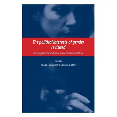 "The Political Interests of Gender Revisited: Redoing Theory and Research with a Feminist Face" 