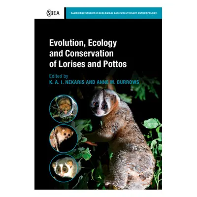 "Evolution, Ecology and Conservation of Lorises and Pottos" - "" ("Nekaris K. A. I.")