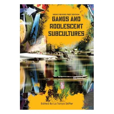 "Gangs and Adolescent Subcultures" - "" ("Skiffer La Tanya")