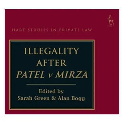 "Illegality after Patel v Mirza" - "" ("Green Sarah")