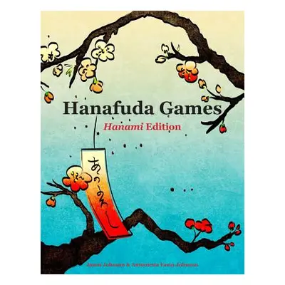 "Hanafuda Games: Hanami Edition" - "" ("Johnson Jason")