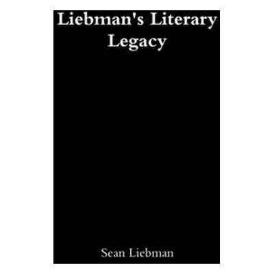 "Liebman's Literary Legacy" - "" ("Liebman Sean")