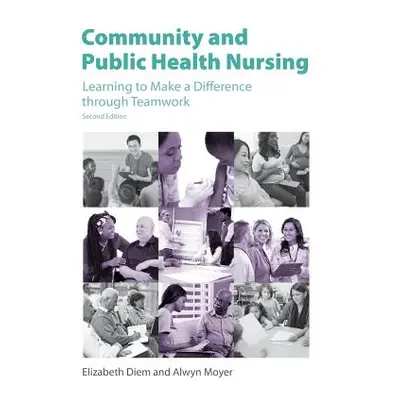 "Community and Public Health Nursing, 2nd Edition" - "" ("Diem Elizabeth")