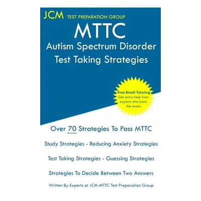 "MTTC Autism Spectrum Disorder - Test Taking Strategies: MTTC 064 Exam - Free Online Tutoring - 