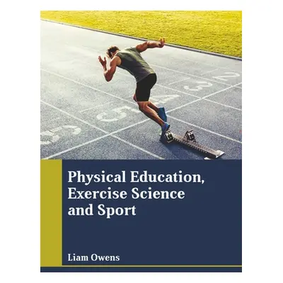 "Physical Education, Exercise Science and Sport" - "" ("Owens Liam")