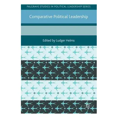 "Comparative Political Leadership" - "" ("Helms Ludger")