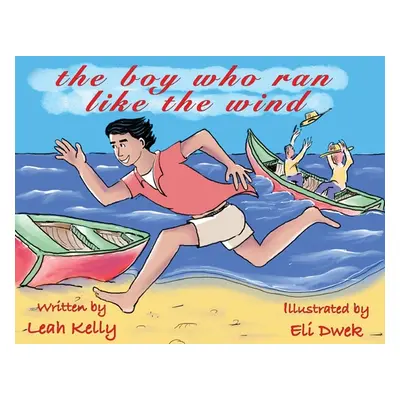 "The boy who ran like the wind" - "" ("Kelly Leah")