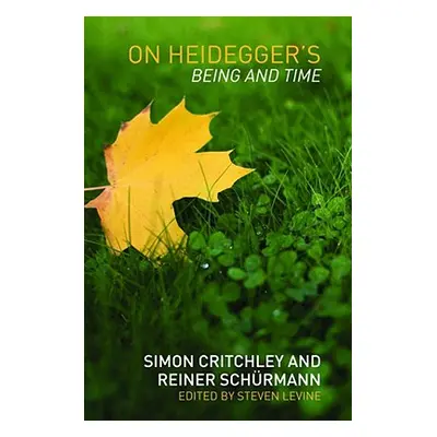 "On Heidegger's Being and Time" - "" ("Critchley Simon")