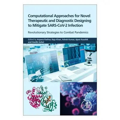 "Computational Approaches for Novel Therapeutic and Diagnostic Designing to Mitigate Sars-Cov2 I