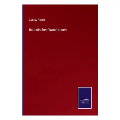 "Italienisches Wanderbuch" - "" ("Rasch Gustav")