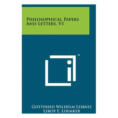 "Philosophical Papers And Letters, V1" - "" ("Leibniz Gottfried Wilhelm")