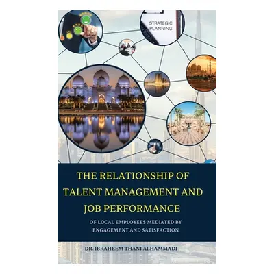 "THE RELATIONSHIP OF TALENT MANAGEMENT AND JOB PERFORMANCE OF LOCAL EMPLOYEES MEDIATED BY ENGAGE