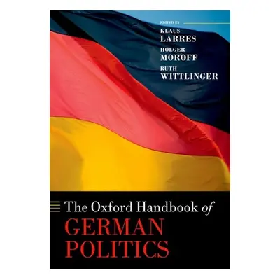 "The Oxford Handbook of German Politics" - "" ("Larres Klaus")