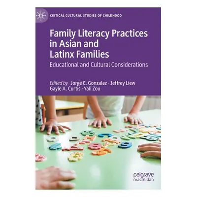 "Family Literacy Practices in Asian and Latinx Families: Educational and Cultural Considerations