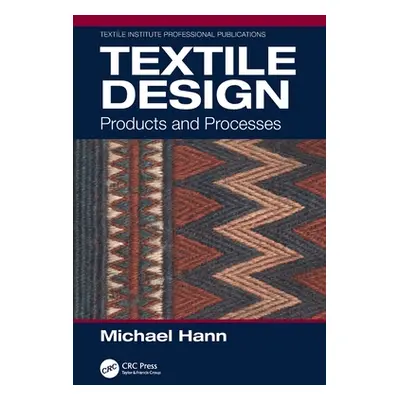 "Textile Design: Products and Processes" - "" ("Hann Michael")