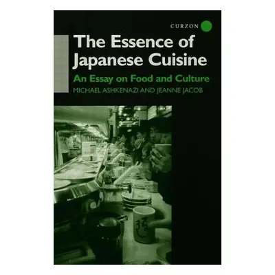 "The Essence of Japanese Cuisine: An Essay on Food and Culture" - "" ("Ashkenazi Michael")