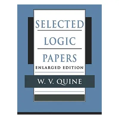 "Selected Logic Papers: Enlarged Edition" - "" ("Quine Willard Van Orman")