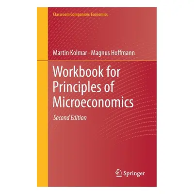 "Workbook for Principles of Microeconomics" - "" ("Kolmar Martin")