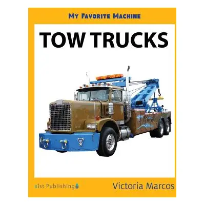 "My Favorite Machine: Tow Trucks" - "" ("Marcos Victoria")