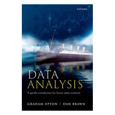 "Data Analysis: A Gentle Introduction for Future Data Scientists" - "" ("Upton Graham")