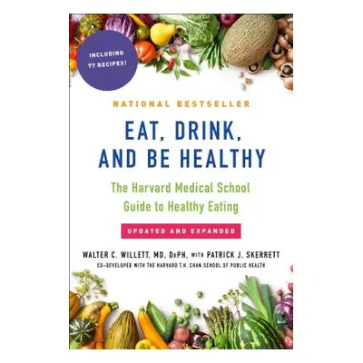 "Eat, Drink, and Be Healthy: The Harvard Medical School Guide to Healthy Eating" - "" ("Willett 