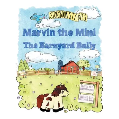 "Marvin the Mini: The Barnyard Bully" - "" ("Harris Debbie Morgan")