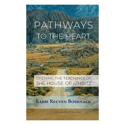 "Pathways to the Heart" - "" ("Boshnack Reuven")