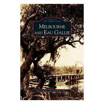 "Melbourne and Eau Gallie" - "" ("Raley Karen")