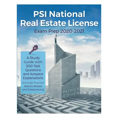 "PSI National Real Estate License Exam Prep 2020-2021: A Study Guide with 550 Test Questions and