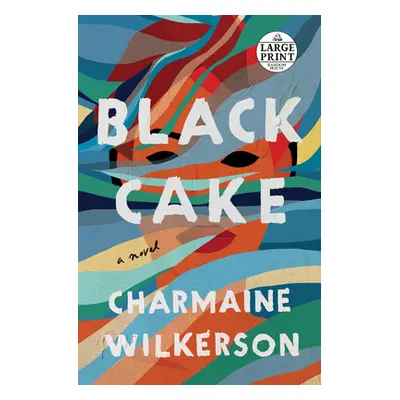 "Black Cake" - "" ("Wilkerson Charmaine")