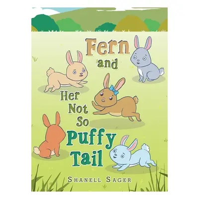 "Fern and Her Not so Puffy Tail" - "" ("Sager Shanell")