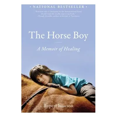 "The Horse Boy: A Memoir of Healing" - "" ("Isaacson Rupert")