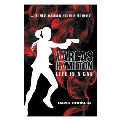 "Vargas Hamilton: Life Is A Gas" - "" ("Cocklin David")