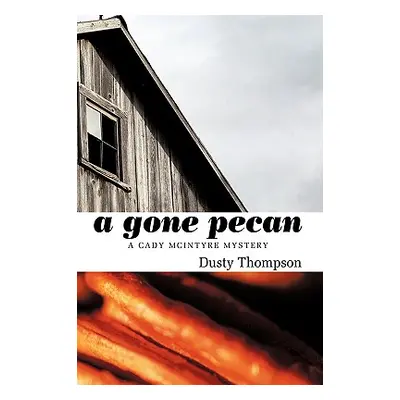 "A Gone Pecan" - "" ("Thompson Dusty")