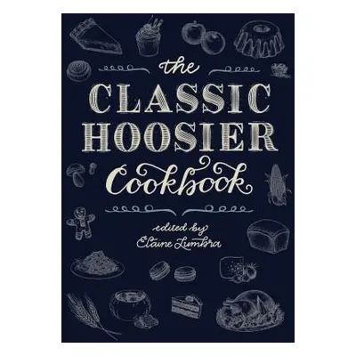 "The Classic Hoosier Cookbook" - "" ("Lumbra Elaine")