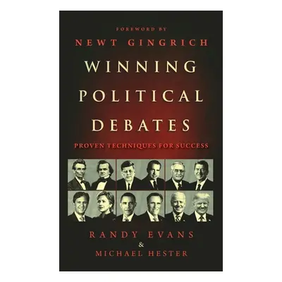 "Winning Political Debates: Proven Techniques for Success" - "" ("Evans Randy")