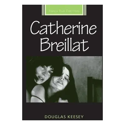 "Catherine Breillat" - "" ("Keesey Douglas")