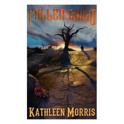 "Fallen Child" - "" ("Morris Kathleen")