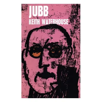 "Jubb (Valancourt 20th Century Classics)" - "" ("Waterhouse Keith")