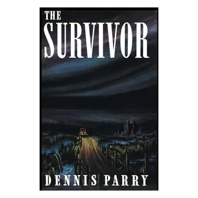 "The Survivor (Valancourt 20th Century Classics)" - "" ("Parry Dennis")