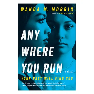 "Anywhere You Run" - "" ("Morris Wanda M.")