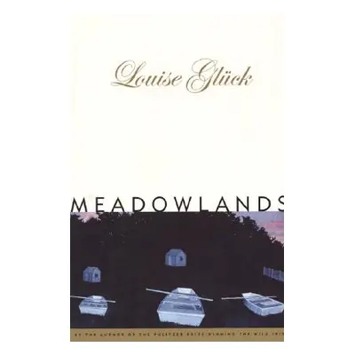 "Meadowlands" - "" ("Gluck Louise")