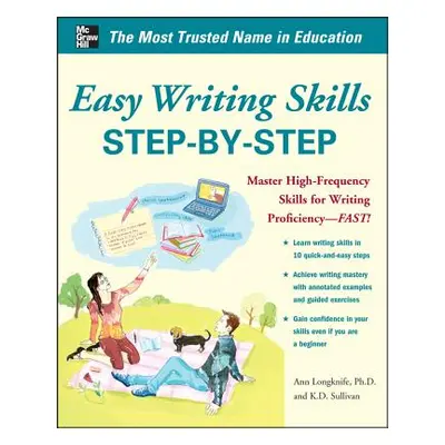 "Easy Writing Skills Step-By-Step: Master High-Frequency Skills for Writing Proficiency--Fast!" 