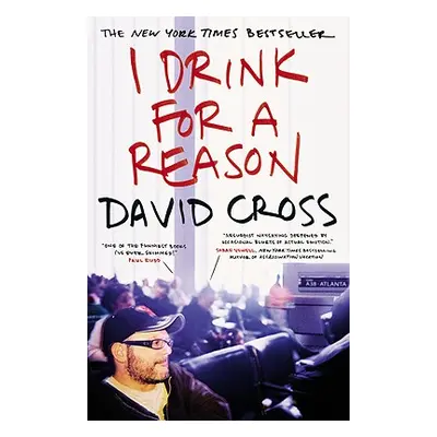 "I Drink for a Reason" - "" ("Cross David")