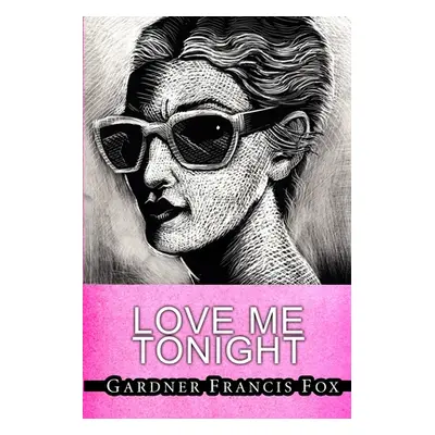 "Love Me Tonight" - "" ("Fox Gardner Francis")