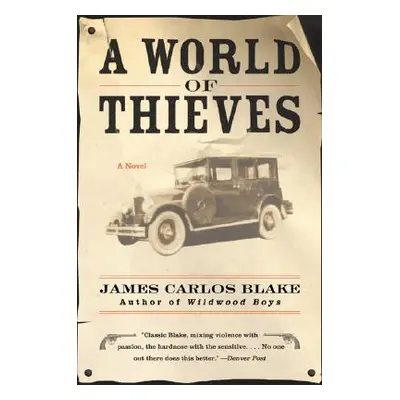 "A World of Thieves" - "" ("Blake James Carlos")