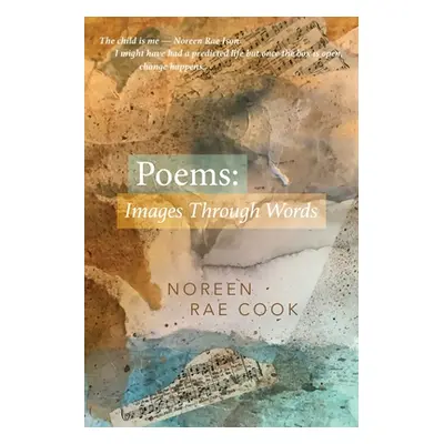 "Poems: Images Through Words" - "" ("Cook Noreen Rae")